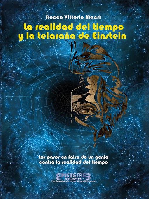 Title details for La realidad del tiempo y la telaraña de Einstein by Rocco Vittorio Macri - Available